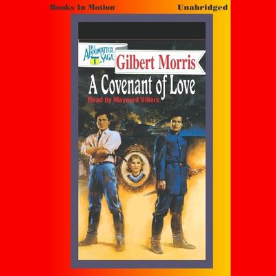 A Covenant of Love Audiobook, by Gilbert Morris