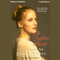 The Fugitive Heart Audiobook, by Jane Orcutt
