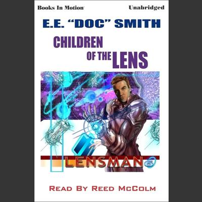 Children of the Lens Audiobook, by E.E. 'Doc' Smith