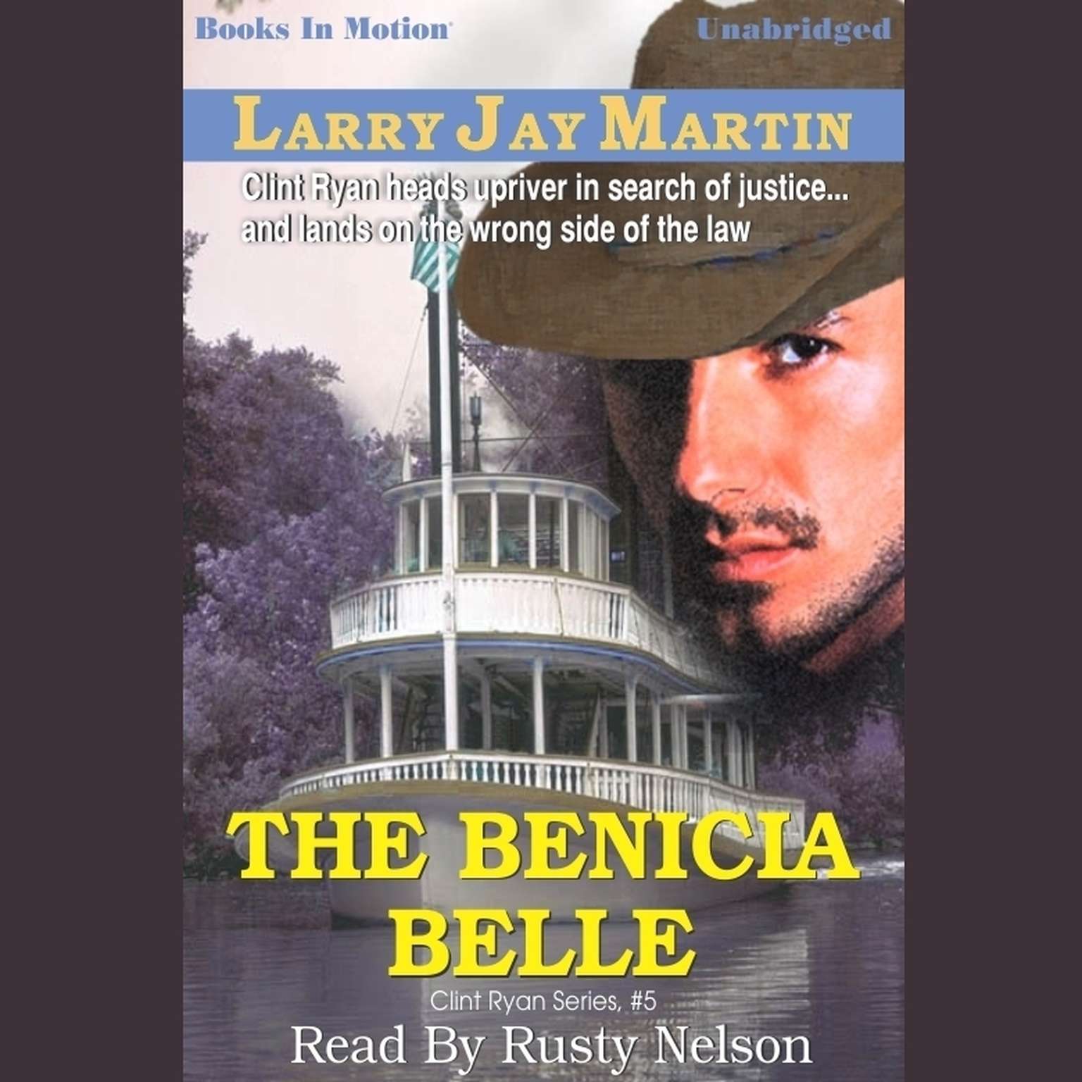 The Benicia Belle Audiobook, by Larry Jay Martin
