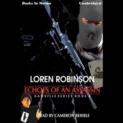 Echoes of an Assassin Audiobook, by Loren Robinson