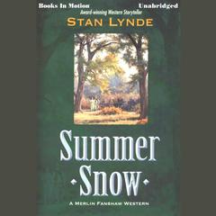 Summer Snow Audiobook, by Stan Lynde