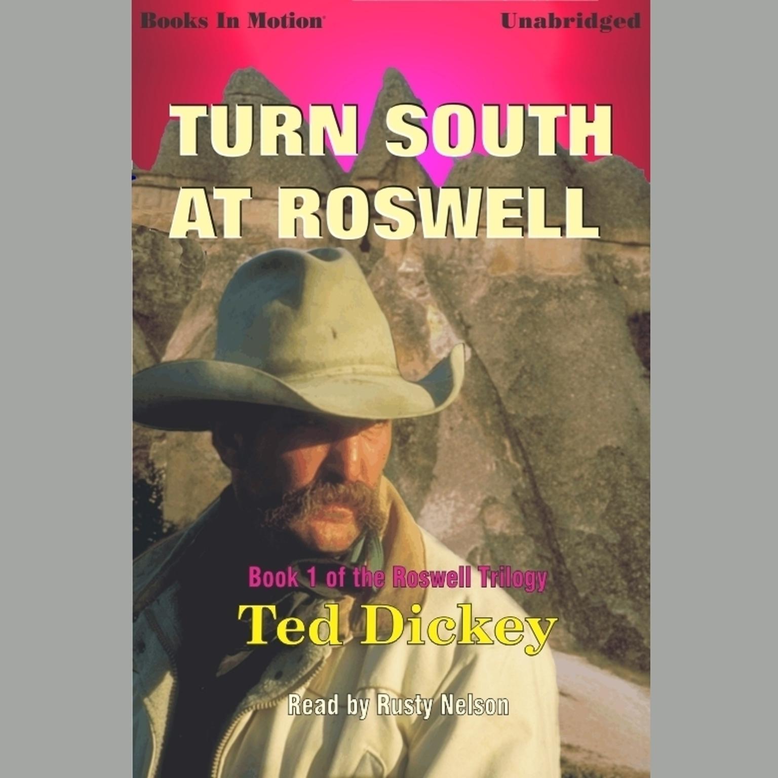 Turn South at Roswell Audiobook, by Ted Dickey