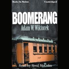Boomerang Audiobook, by Adam W. Wiktorek