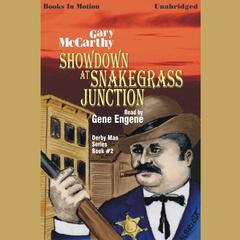 Showdown At Snakegrass Junction Audiobook, by Gary McCarthy