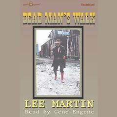 Dead Man's Walk Audiobook, by Lee Martin