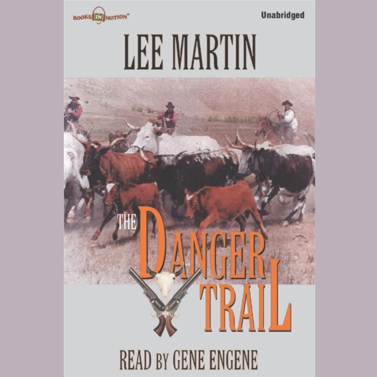 The Danger Trail Audiobook, by Lee Martin