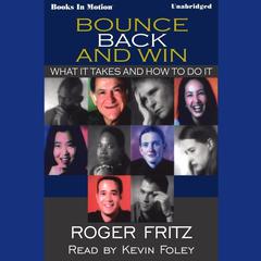 Bounce Back And Win Audiobook, by Roger Fritz