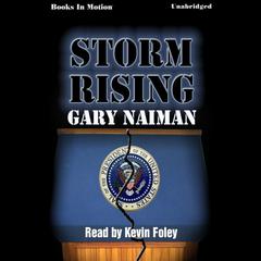 Storm Rising Audiobook, by Gary Naiman