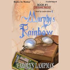 Murphy’s Rainbow Audiobook, by Carolyn Lampman