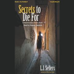 Secrets To Die For Audiobook, by L. J. Sellers