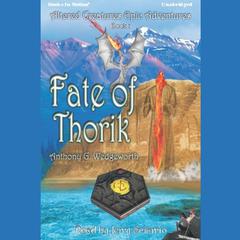 Fate Of Thorik Audiobook, by Anthony G. Wedgeworth