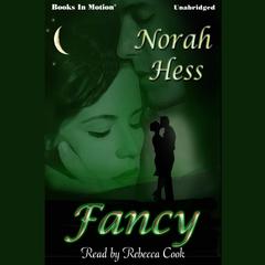 Fancy Audiobook, by Norah Hess