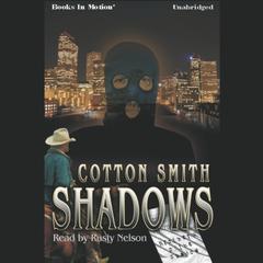 Shadows Audiobook, by Cotton Smith