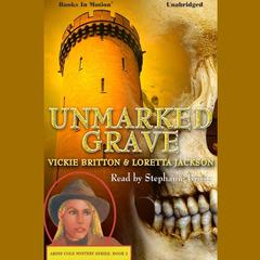 Unmarked Grave Audiobook, by Loretta Jackson, Vickie Britton