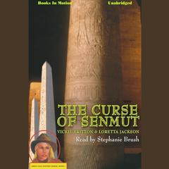 The Curse Of Senmut Audiobook, by Loretta Jackson