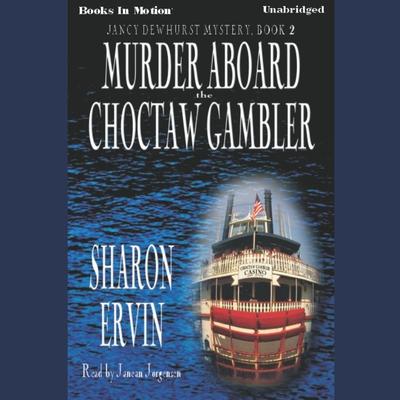 Murder Aboard The Choctaw Gambler Audiobook, by Sharon Ervin