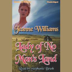 Lady Of No-Manss Land Audiobook, by Jeanne Williams