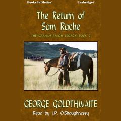 The Return Of Sam Rache Audiobook, by George Goldthwaite