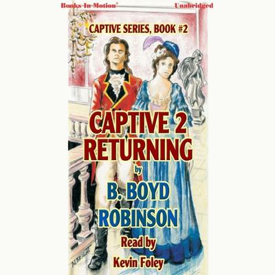Captive 2 Returning Audiobook, by B.Boyd Robinson