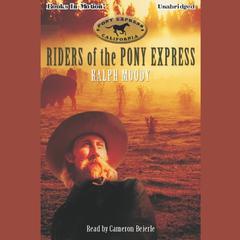 Riders Of The Pony Express Audiobook, by Ralph Moody