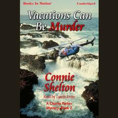 Vacations Can Be Murder Audiobook, by Connie Shelton