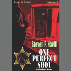 One Perfect Shot Audiobook, by Steven F. Havill