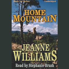 Home Mountain Audiobook, by Jeanne Williams