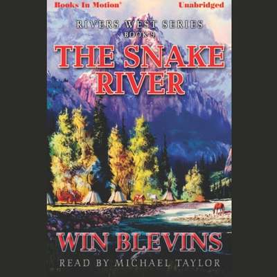 The Snake River Audiobook, by Win Belvins