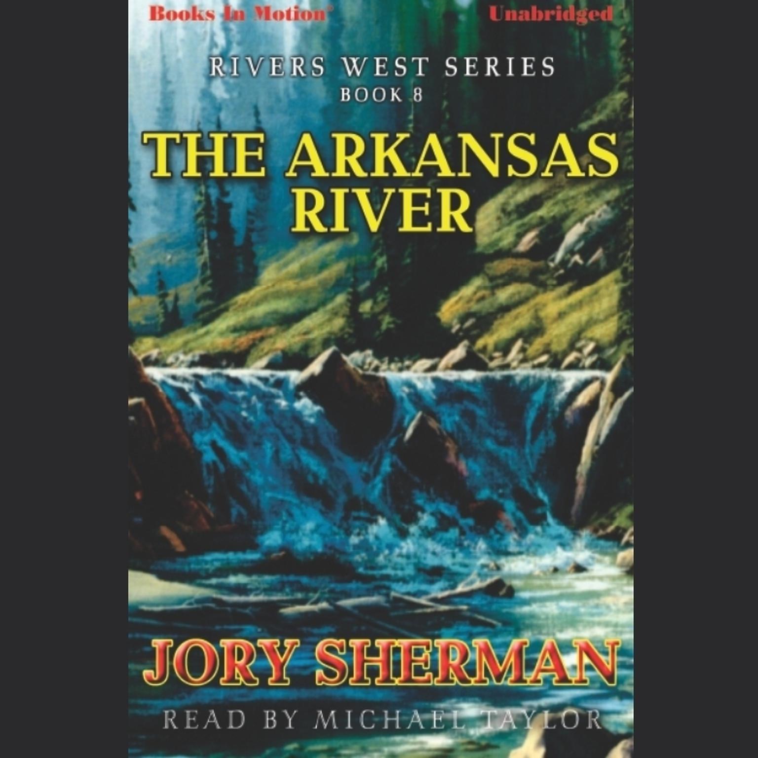The Arkansas River Audiobook, by Jory Sherman