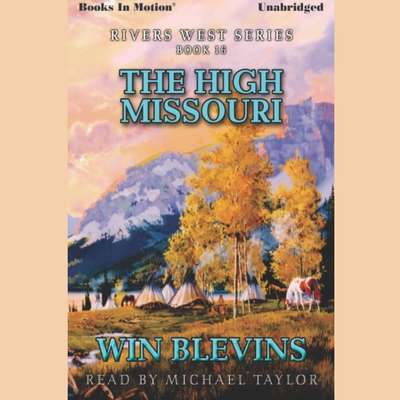 The High Missouri Audiobook, by Win Blevins