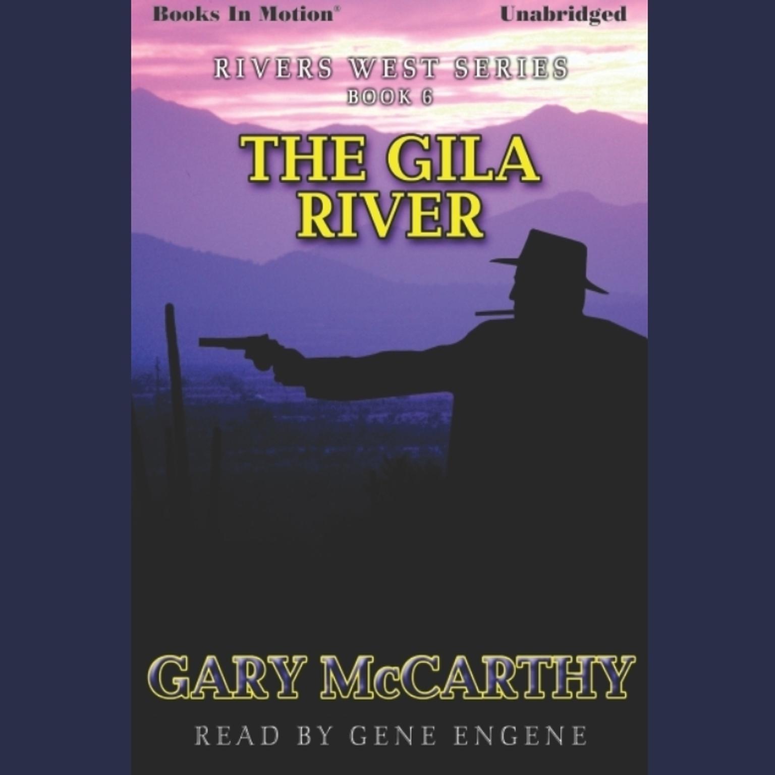 The Gila River Audiobook, by Gary McCarthy