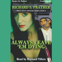 Always Leave 'Em Dying Audiobook, by Richard Prather