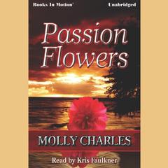 Passion Flowers Audiobook, by Molly Charles