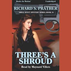 Three's A Shroud Audiobook, by Richard S Prather