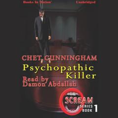 Psychopathic Killer Audiobook, by Chet Cunningham