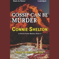 Gossip Can Be Murder Audiobook, by Connie Shelton