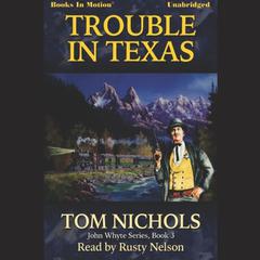 Trouble in Texas Audiobook, by Tom Nichols