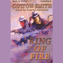 Ring of Fire Audiobook, by Cotton Smith
