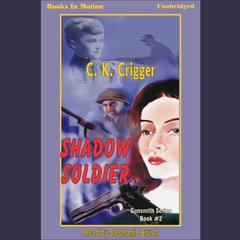 Shadow Soldier Audiobook, by C. K. Crigger