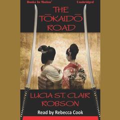 The Tokaido Road Audiobook, by Lucia St. Clair Robson