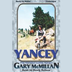 Yancey Audiobook, by Gary McMillan