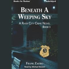 Beneath a Weeping Sky Audiobook, by Frank Zafiro