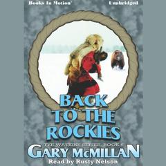 Back To The Rockies Audiobook, by Gary McMillan