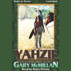 Yahzie Audiobook, by Gary McMillan