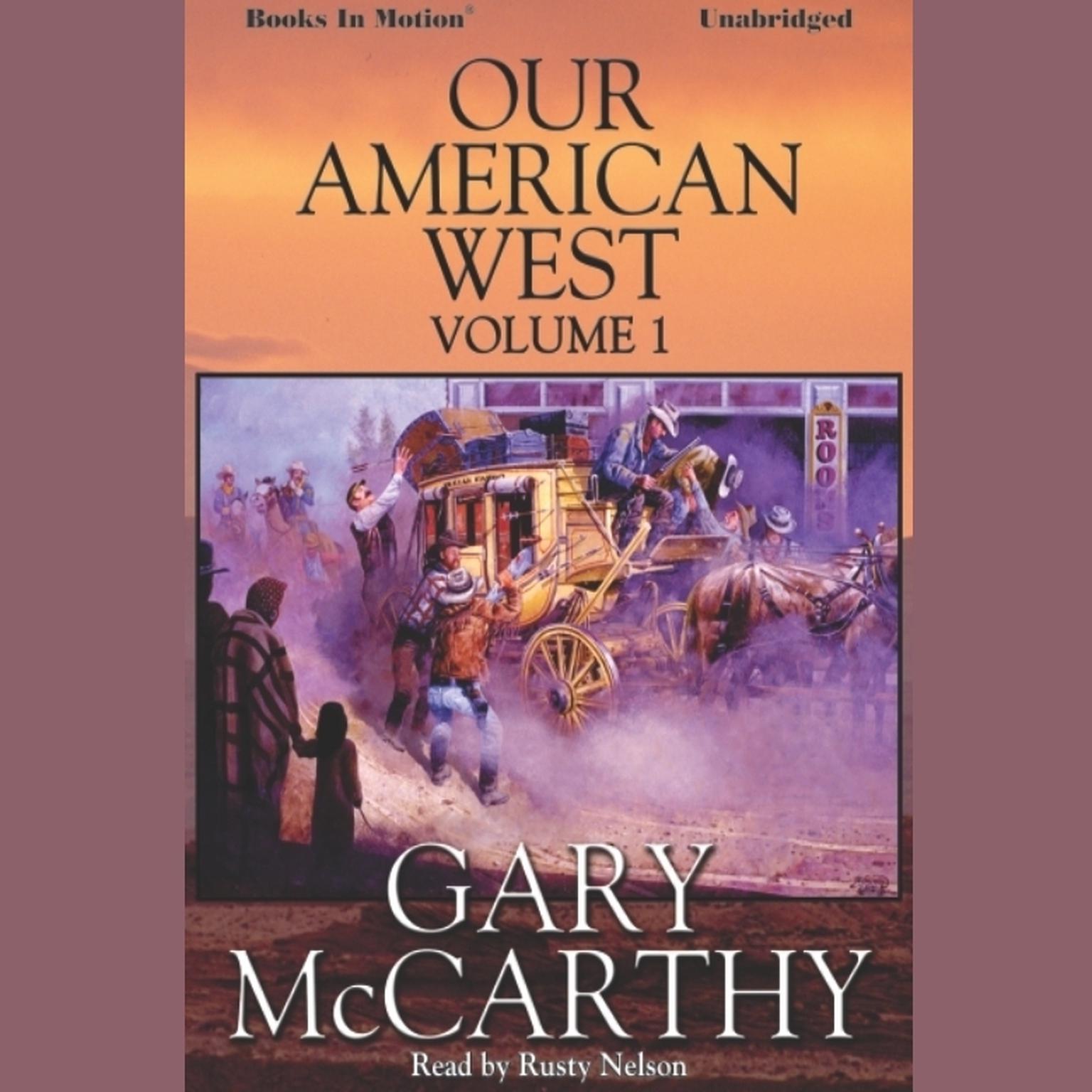 Our American West -1 Audiobook, by Gary McCarthy