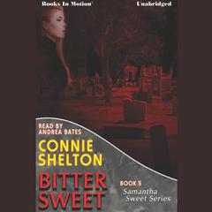 Bitter Sweet Audiobook, by Connie Shelton