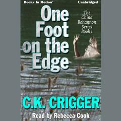 One Foot on the Edge Audiobook, by C. K. Crigger