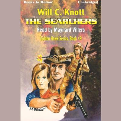 The Searchers Audiobook, by Will C Knott