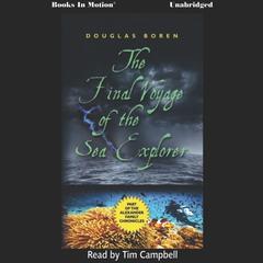 The Final Voyage of the Sea Explorer Audiobook, by Douglas Boren